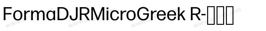 FormaDJRMicroGreek R字体转换